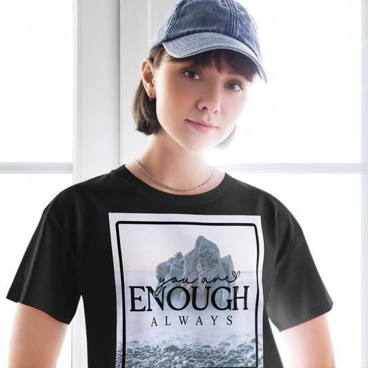 You are ENOUGH always! - Women’s crop top